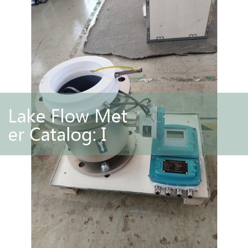 Lake Flow Meter Catalog: Inline Variable Area Piston Indicators for High-Pressure Liquids