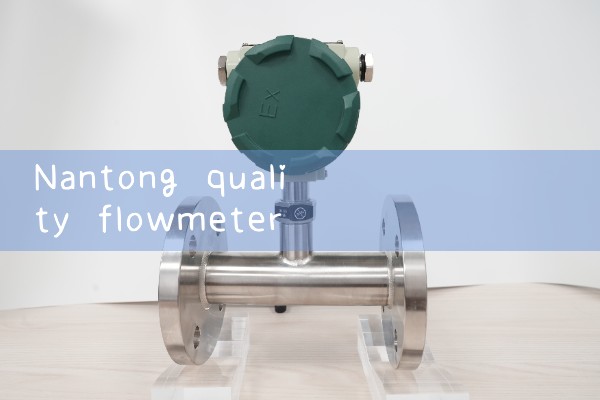 Nantong Quality Flow Meter Manufacturer