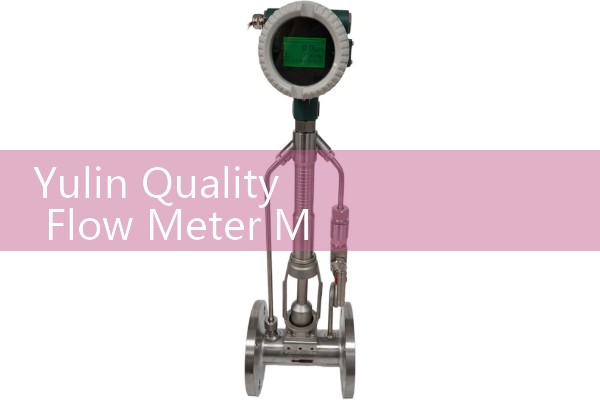 Yulin Quality Flow Meter Manufacturer